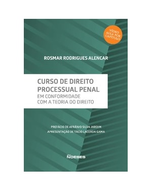 Curso de direito processual penal: em conformidade com a teoria do direito