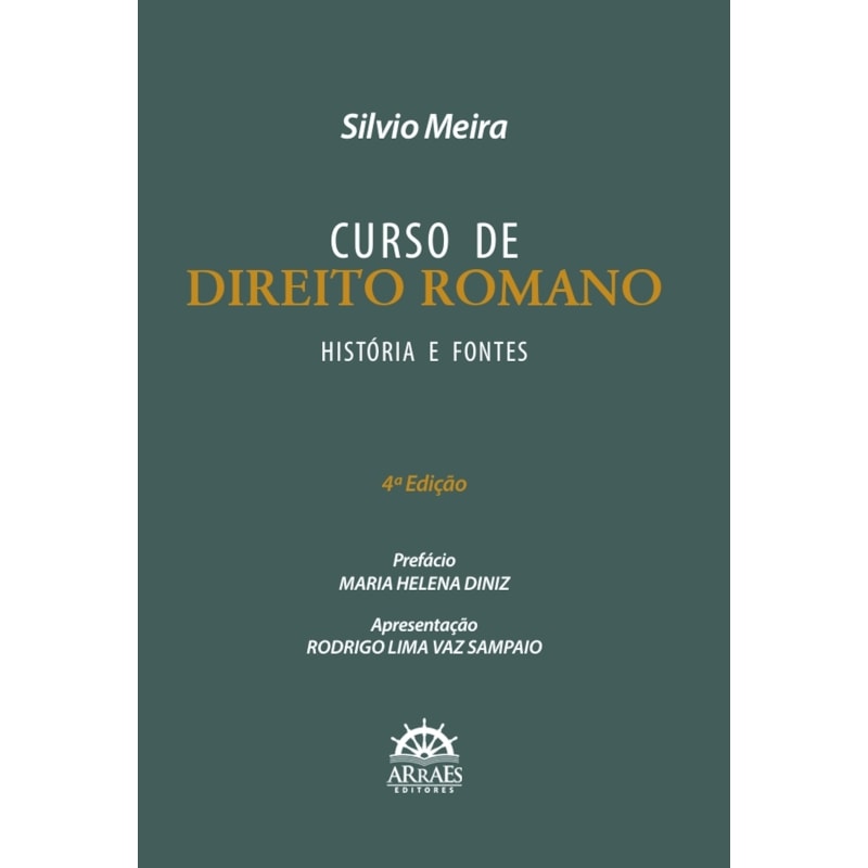 CURSO DE DIREITO ROMANO: HISTÓRIA E FONTES