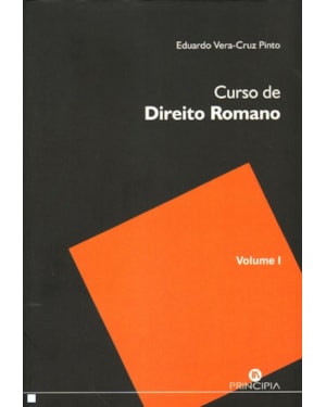 CURSO DE DIREITO ROMANO - VOLUME 1