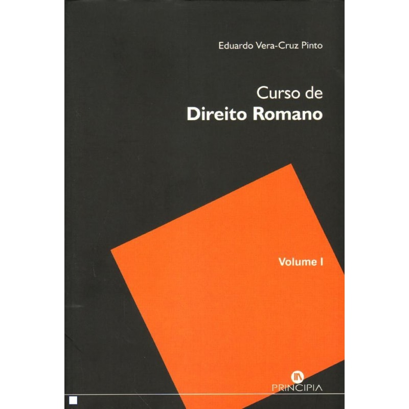 CURSO DE DIREITO ROMANO - VOLUME 1