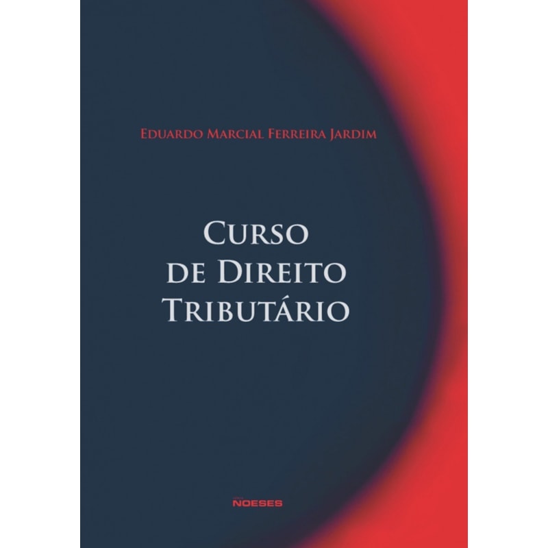 CURSO DE DIREITO TRIBUTÁRIO