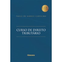 Curso de direito tributário: 33ª edição revisada