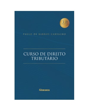 Curso de direito tributário: 33ª edição revisada