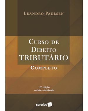 CURSO DE DIREITO TRIBUTÁRIO COMPLETO - 10ª EDIÇÃO DE 2019