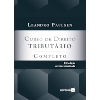 CURSO DE DIREITO TRIBUTÁRIO COMPLETO - 13ª EDIÇÃO 2022