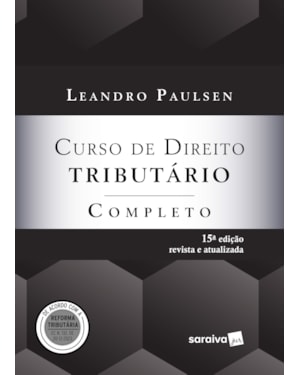 CURSO DE DIREITO TRIBUTÁRIO COMPLETO - 15ª EDIÇÃO 2024