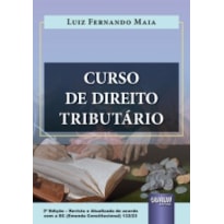 CURSO DE DIREITO TRIBUTÁRIO - DE ACORDO COM A EC (EMENDA CONSTITUCIONAL) 132/2023