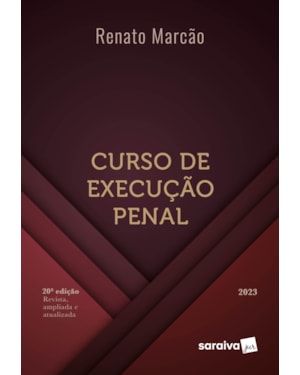 CURSO DE EXECUÇÃO PENAL - 20ª EDIÇÃO 2023