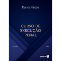 CURSO DE EXECUÇÃO PENAL - 21ª EDIÇÃO 2024