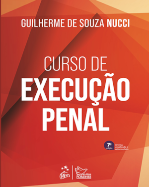CURSO DE EXECUÇÃO PENAL - 7ª EDIÇÃO 2024