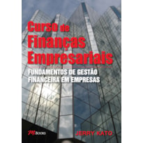 CURSO DE FINANÇAS EMPRESARIAIS: FUNDAMENTOS DE GESTÃO FINANCEIRA EM EMPRESAS