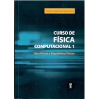 CURSO DE FÍSICA COMPUTACIONAL 1:: PARA FÍSICOS E ENGENHEIROS FÍSICOS