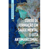 CURSO DE FORMAÇÃO EM SAÚDE MENTAL E LUTA ANTIMANICOMIAL