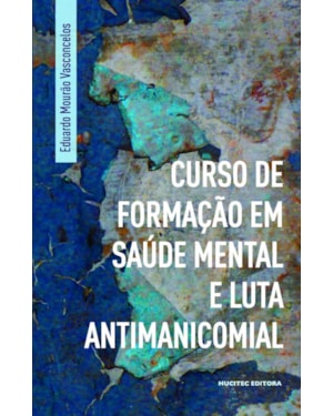 CURSO DE FORMAÇÃO EM SAÚDE MENTAL E LUTA ANTIMANICOMIAL