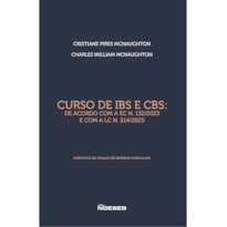 Curso de IBS e CBS: De acordo com a EC N. 132/2023 e com a LC N. 214/2025
