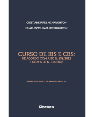 Curso de IBS e CBS: De acordo com a EC N. 132/2023 e com a LC N. 214/2025