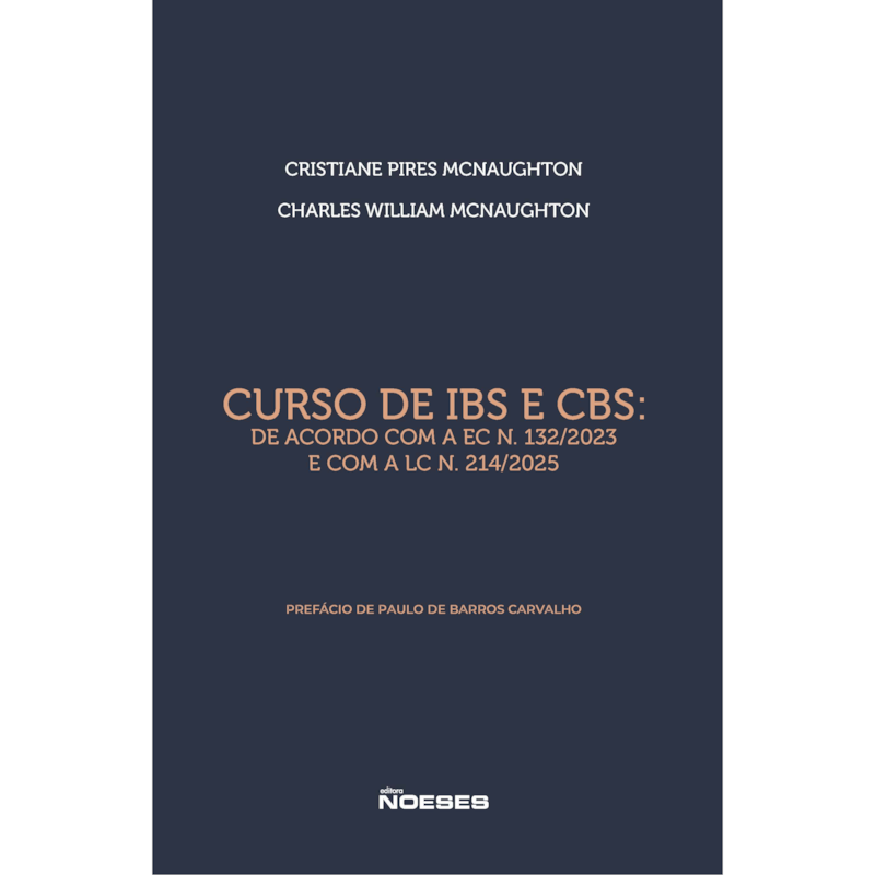 Curso de IBS e CBS: De acordo com a EC N. 132/2023 e com a LC N. 214/2025