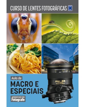 CURSO DE LENTES FOTOGRÁFICAS - AULA DE MACRO E ESPECIAIS