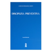 CURSO DE PEDAGOGIA CRISTÃ VOL. III - DISCIPLINA PREVENTIVA