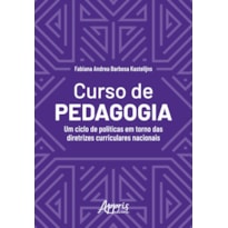 CURSO DE PEDAGOGIA: UM CICLO DE EM TORNO DAS DIRETRIZES CURRICULARES NACIONAIS