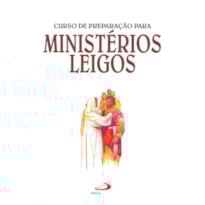 CURSO DE PREPARACAO PARA MINISTERIOS LEIGOS