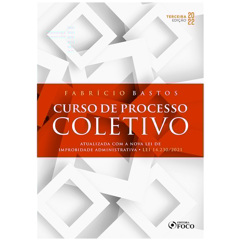 CURSO DE PROCESSO COLETIVO - 3ª ED - 2022