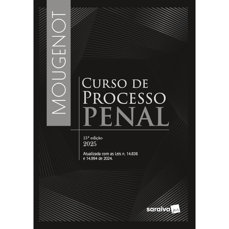 CURSO DE PROCESSO PENAL - 15ª EDIÇÃO 2025