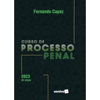 CURSO DE PROCESSO PENAL - 30ª EDIÇÃO 2023