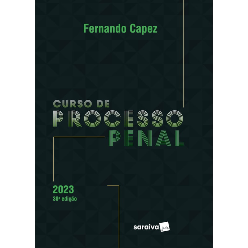 CURSO DE PROCESSO PENAL - 30ª EDIÇÃO 2023