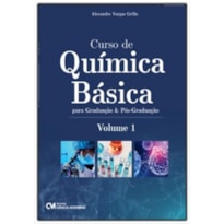 CURSO DE QUÍMICA BÁSICA PARA GRADUAÇÃO E PÓS-GRADUAÇÃO - VOLUME 1