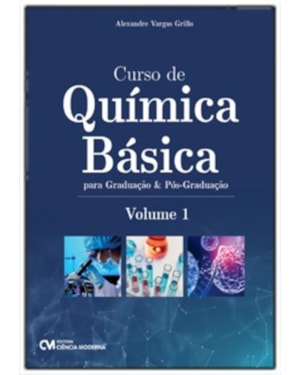CURSO DE QUÍMICA BÁSICA PARA GRADUAÇÃO E PÓS-GRADUAÇÃO - VOLUME 1