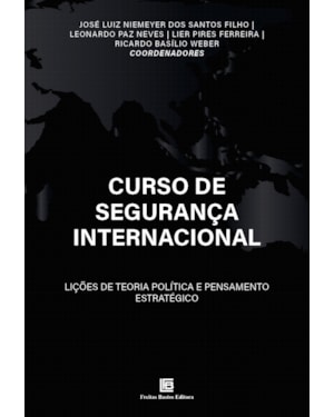 CURSO DE SEGURANÇA INTERNACIONAL: LIÇÕES DE TEORIA POLÍTICA E PENSAMENTO ESTRATÉGICO