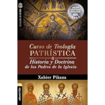 CURSO DE TEOLOGIA PATRISTICA HISTORIA Y DOCTRINA DE LOS PA