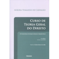Curso de teoria geral do direito: o constructivismo lógico-semântico