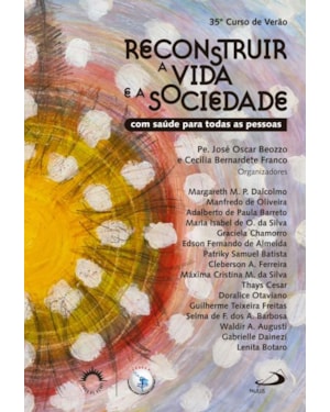 CURSO DE VERÃO XXXV: RECONSTRUIR A VIDA E A SOCIEDADE - COM SAÚDE PARA TODAS AS PESSOAS