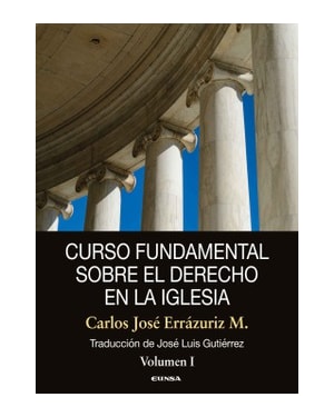 CURSO FUNDAMENTAL SOBRE EL DERECHO EN LA IGLESIA VOLUMEN I