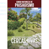 CURSO NATUREZA DE PAISAGISMO - COMO CULTIVAR E GARANTIR PRIVACIDADE COM CERCAS VIVAS