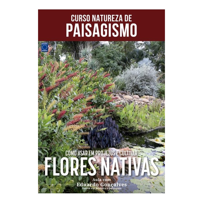 CURSO NATUREZA DE PAISAGISMO - COMO USAR EM PROJETOS E CULTIVAR FLORES NATIVAS