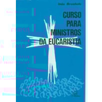 CURSO PARA MINISTROS DA EUCARISTIA