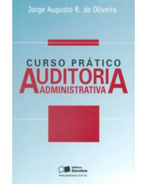 CURSO PRATICO DE AUDITORIA ADMINISTRATIVA