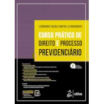 CURSO PRÁTICO DE DIREITO E PROCESSO PREVIDENCIÁRIO
