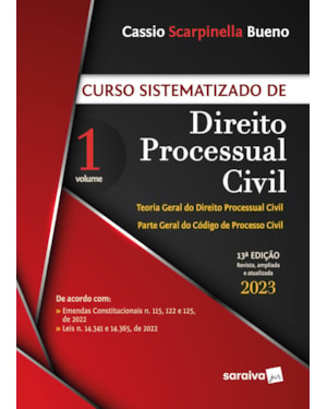 CURSO SISTEMATIZADO DE DIREITO PROCESSUAL CIVIL - VOL 1 . 13ª EDIÇÃO 2023