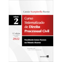 CURSO SISTEMATIZADO DE DIREITO PROCESSUAL CIVIL - VOL 2 - 11ª EDIÇÃO 2022