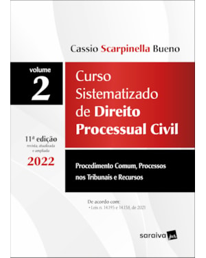 CURSO SISTEMATIZADO DE DIREITO PROCESSUAL CIVIL - VOL 2 - 11ª EDIÇÃO 2022