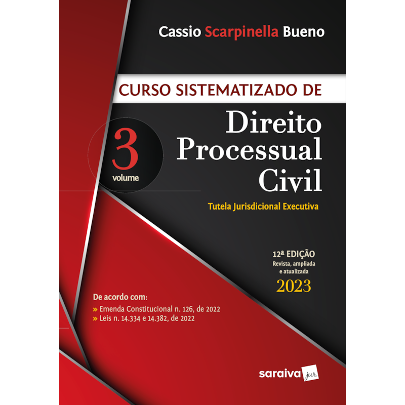 CURSO SISTEMATIZADO DE DIREITO PROCESSUAL CIVIL - VOL. 3 - 12ª EDIÇÃO 2023