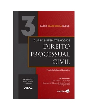 CURSO SISTEMATIZADO DE DIREITO PROCESSUAL CIVIL VOL.3 - 13ª EDIÇÃO 2024