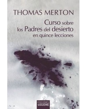 CURSO SOBRE LOS PADRES DEL DESIERTO EN QUINCE LECCIONES