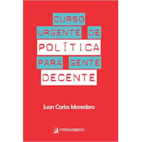 CURSO URGENTE DE POLÍTICA PARA GENTE DECENTE