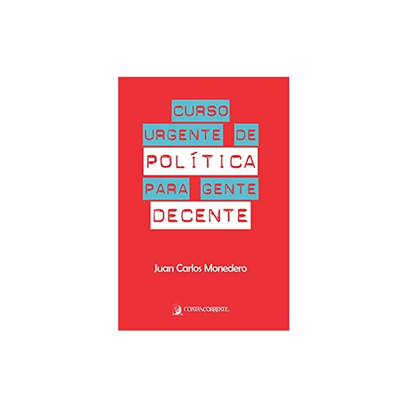 CURSO URGENTE DE POLÍTICA PARA GENTE DECENTE