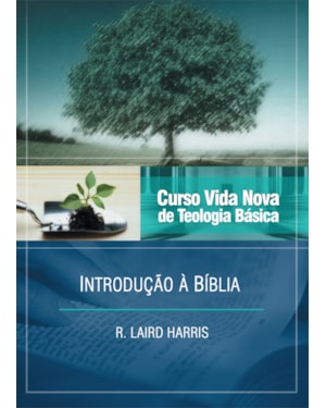 Curso vida nova de teologia básica - vol. 1 - introdução à bíblia